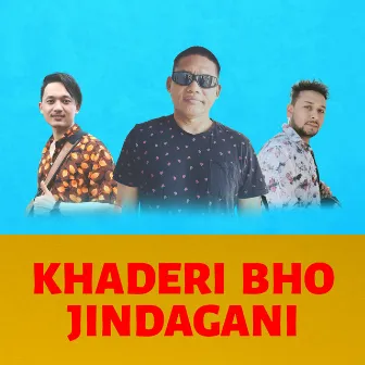 Khaderi Bho Jindagani by JB Rai