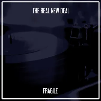 Fragile by The Real New Deal