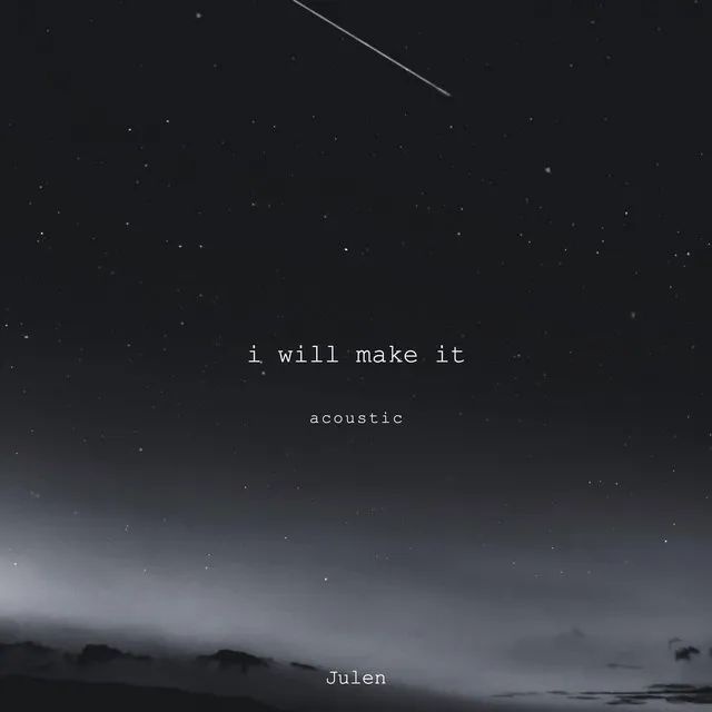 I Will Make It - Acoustic