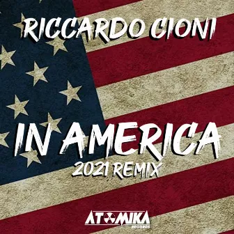 In America (Luca Peruzzi & Matteo Sala Remix 2021) by Riccardo Cioni