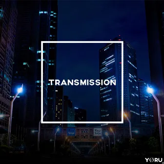 Transmission by Yoru