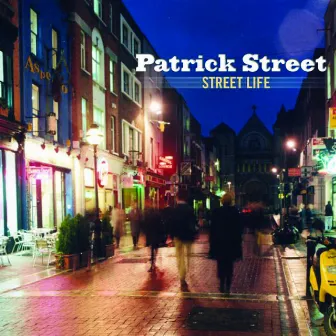 Street Life by Patrick Street