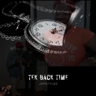 Tek back time by Jahstylez