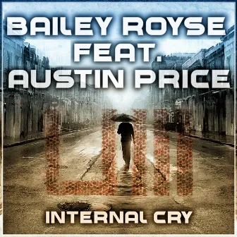 Internal Cry by Bailey Royse