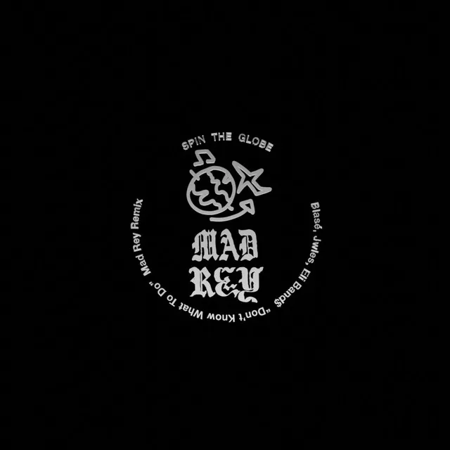 Don't Know What To Do (Mad Rey Remix)