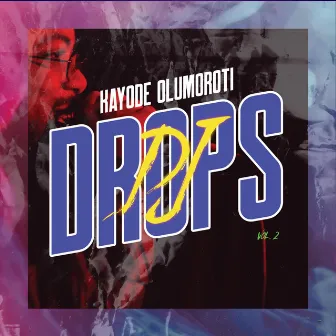 DJ Drops, Vol. 2 by Kayode Olumoroti