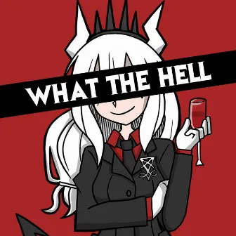 What the Hell by Lollia