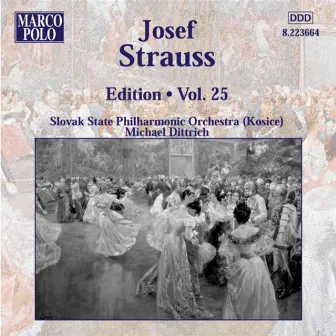 Strauss, Josef: Edition - Vol. 25 by Michael Dittrich