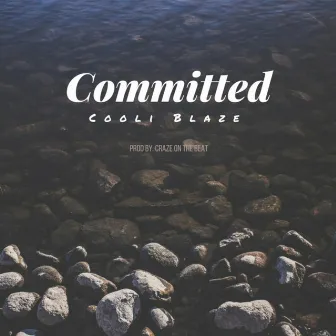 Committed by Cooli Blaze