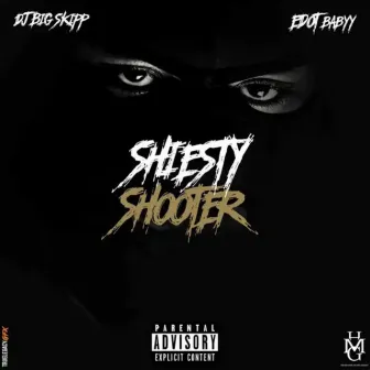 Shiesty Shooter by DJ BIG SKIPP