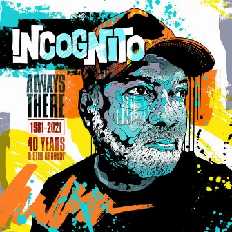 Always There: 1981-2021 (40 Years & Still Groovin') by Incognito