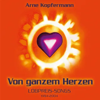 Von ganzem Herzen by Arne Kopfermann