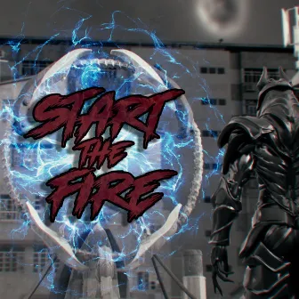 Start the Fire by Twelve Foot Ninja