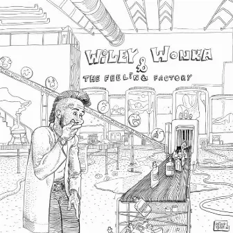 Wiley Wonka and The Feeling Factory by My Friend Wiley