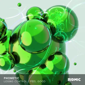 Losing Control / Feel Good by Phonetic