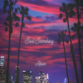 Soul Searching by Adeum