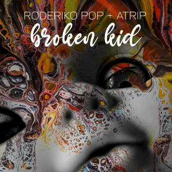 Broken Kid (Atrip Remix) by Roderiko Pop