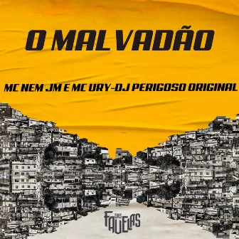 O Malvadão by Mc Ury