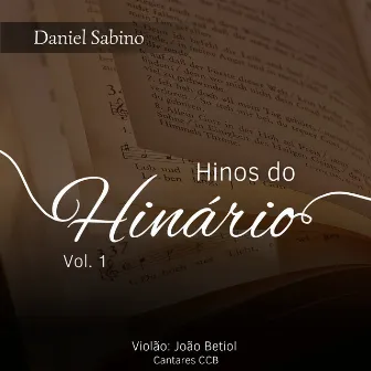 Hinos do Hinario, Vol. 1 by Daniel Sabino