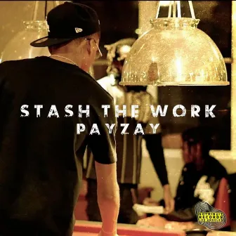 Stash The Work by Isaiah Artisan