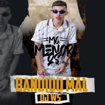 Bandido Mal by Mc Menor Qs