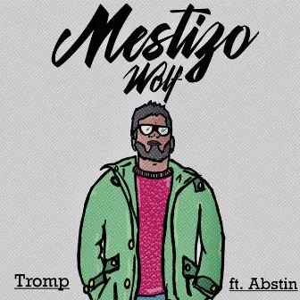 Tromp by Mestizo Wolf