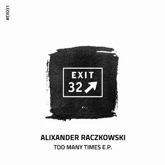 Too Many Times by Alixander Raczkowski