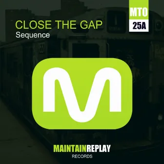 Close The Gap by Sequence