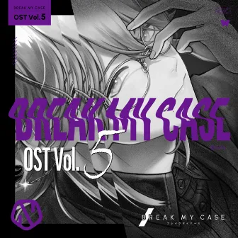 BREAK MY CASE Original Soundtrack Vol.5 by BREAK MY CASE