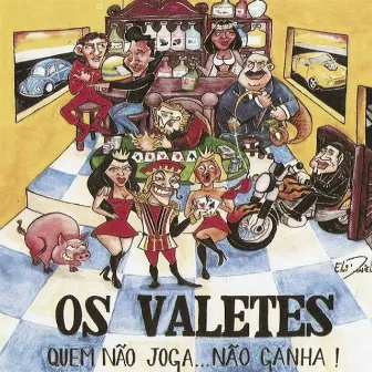 Quem Não Joga...Não Ganha! by Banda Os Valetes