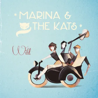 Wild by Marina & The Kats