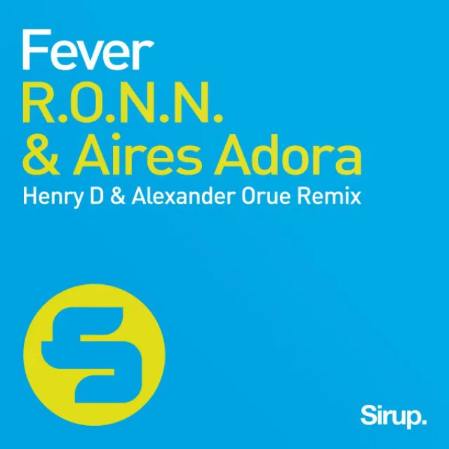 Fever - Henry D & Alexander Orue Radio Remix