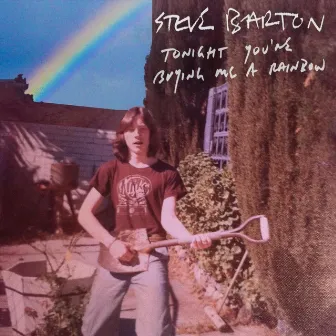 Tonight You're Buying Me a Rainbow by Steve Barton