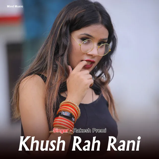 Khush Rah Rani