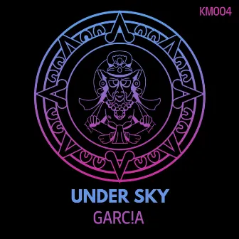 UNDER SKY by GARC!A