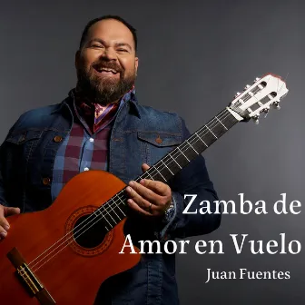 Zamba de Amor en Vuelo by Juan Fuentes