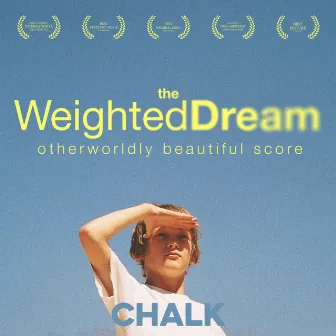 The Weighted Dream - Otherwordly Beautiful Score by Jon Anthony Boorman