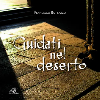 Guidati nel deserto by Francesco Buttazzo