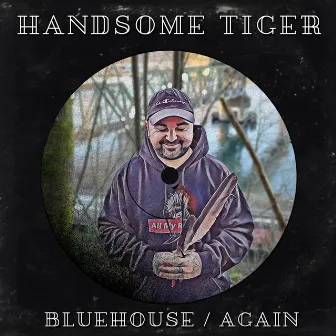 Bluehouse / Again by Handsome Tiger