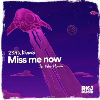 Miss Me Now by Z3RG