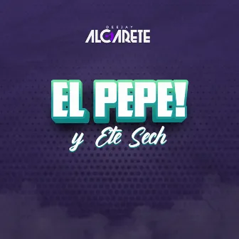 El Pepe by DJ Algarete