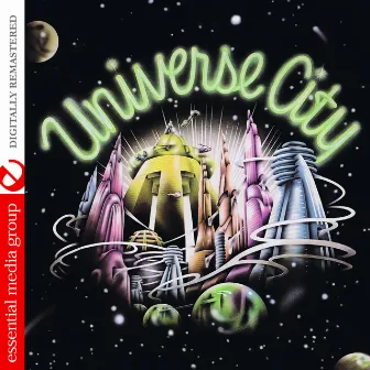 Universe City (Digitally Remastered) by Universe City