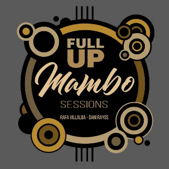 FULL UP MAMBO SESSIONS by Rafa Villalba