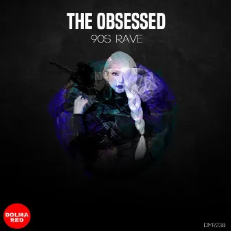 90s Rave by The Obsessed