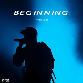 Beginning by Hyper Lord