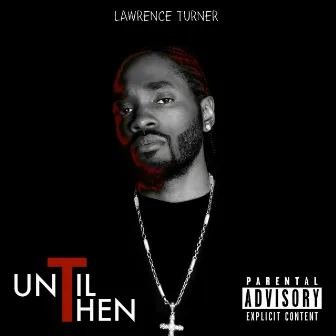 Until Then by Lawrence Turner