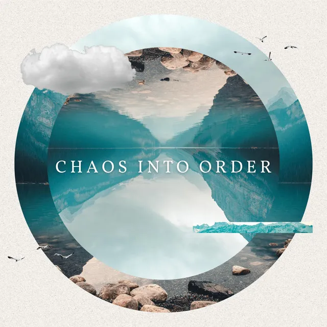 Chaos Into Order