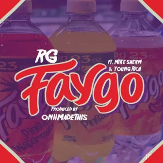 Faygo (feat. Mike Sherm & Young Rich) by RG