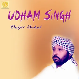 Udham Singh by Daljit Sohal