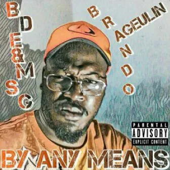 By Any Means by Brando Ageulin